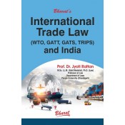 Bharat's International Trade Law (WTO, GATT, GATS, TRIPS) and India by Prof. Dr. Jyoti Rattan